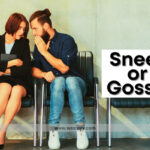 Sneer or Gossip